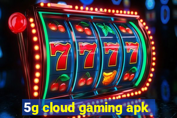 5g cloud gaming apk